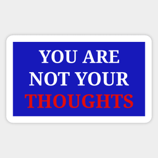 You are not your thoughts Sticker